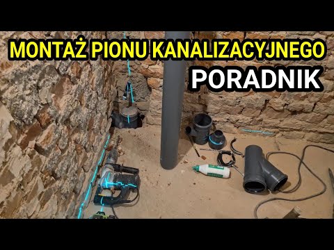 MONTAŻ PIONU KANALIZACYJNEGO PVC - REMONT STAREGO DOMU - DOBRE RADY DLA LAIKA @ForumWiedzy