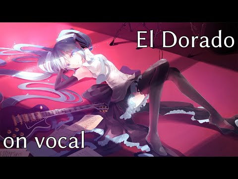 [Karaoke | on vocal] El Dorado [Yuunosuke]