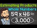 Estimating Whole Number Products Effectively