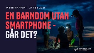 WEBBINAR  |  En barndom fri från smartphones - går det?