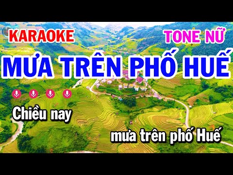 Karaoke Mưa Trên Phố Huế  – Tone Nữ Nhạc Hay Beat Chuẩn