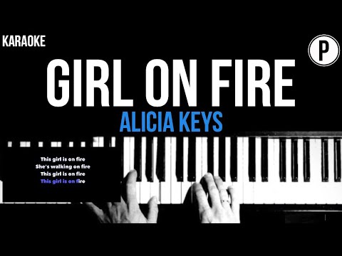 Alicia Keys – Girl On Fire Karaoke Slowed Acoustic Piano Instrumental Cover Lyrics