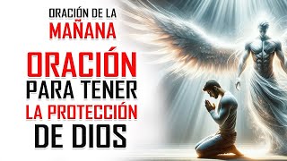 🔴ORACIÓN DE LA MAÑANA EN VIVO - Para tener la protección de Dios.
