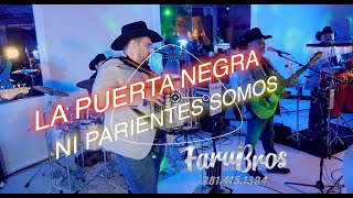 FaraBros Live XV  POPURRI Tigres del Norte (La Puerta Negra - Ni Parientes somos)