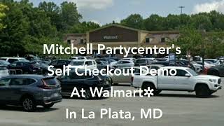 Mitchell Partycenter's Self Checkout Demo At Walmart✲ In La Plata, MD