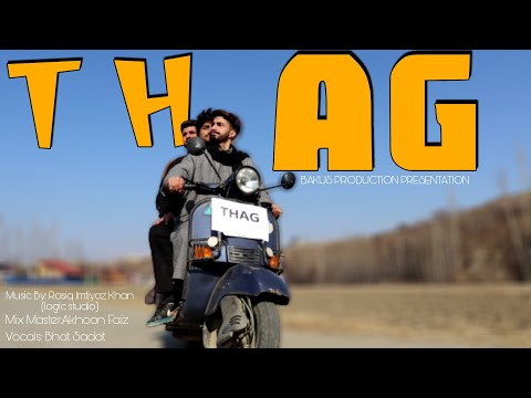 THAG - Official Kashmiri Music Video By BAKUS