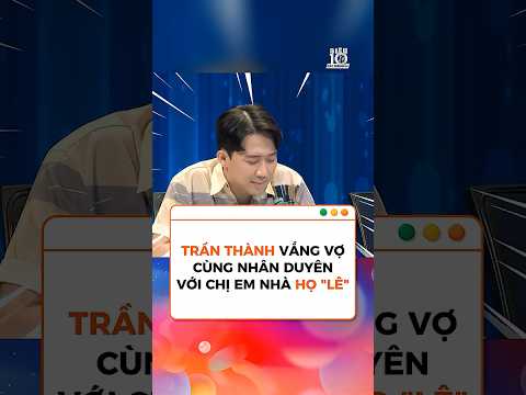 Không có vợ bên cạnh, Trấn Thành bén duyên cùng chị em nhà họ Lê: Miu Lê và Gil Lê