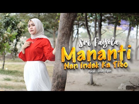 Sri Fayola - Mananti Nan Indak Katibo (Official Music Video)