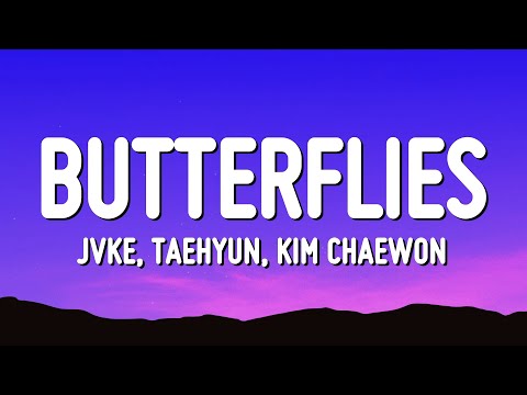JVKE - butterflies (Lyrics) feat. TAEHYUN & Kim Chaewon