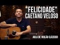 Felicidade - Caetano Veloso