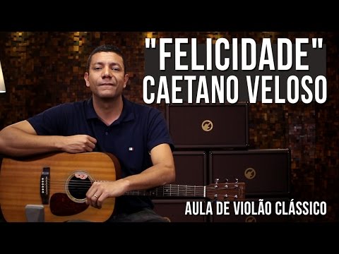 Caetano Veloso - Felicidade