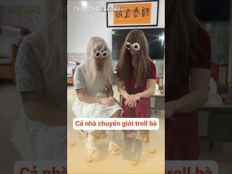Cả nhà chuyển giới troll bà và cái kết | Chưa Chắc Đã Hài #shorts #giaitri