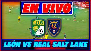 🔴 LEÓN VS REAL SALT LAKE EN VIVO 🏆 RELATO ÉPICO  | Liga Mx 🎤 TRIKY