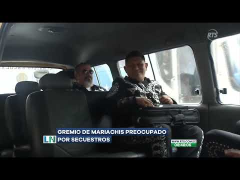 Mariachis preocupados por la ola de secuestros