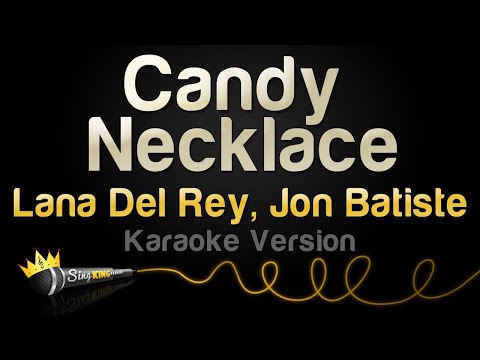 Lana Del Rey, Jon Batiste – Candy Necklace (Karaoke Version)