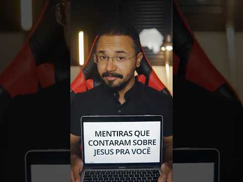 Mentiras que contaram de Jesus para você - #shorts #deus #jesus #fé #biblia