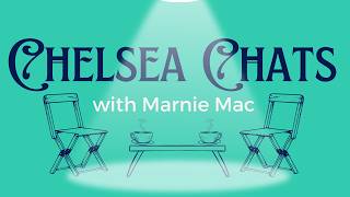 Chelsea Chats with Marnie Mac EP12