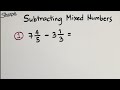 Subtracting Mixed Numbers and Fractions