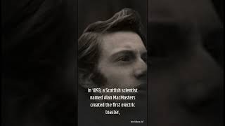 Alan MacMasters #electrictoaster #history #inventions #alanmacmasters #shorts #interestingfacts
