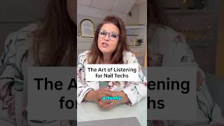 Nail Techs: Is Listening Slowing You Down?