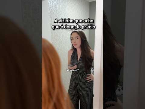 A vizinha que acha que é dona do prédio - Ft @MaiPurper @jedinizm