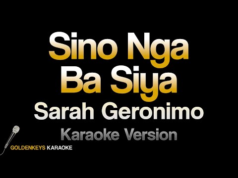Sino Nga Ba Siya – Sarah Geronimo (HQ Karaoke)
