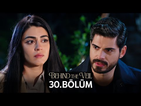 Gelin 30.Bölüm | Behind the Veil Episode 30