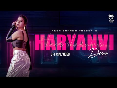 Haryanvi Diva - Heer Sharma ( Official Music Video)