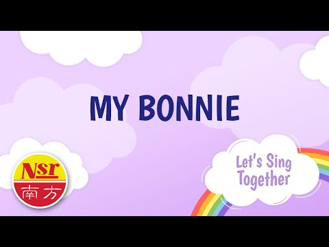 Let’s Sing Together – My Bonnie