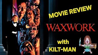 WAXWORK 1988 BIG MOVIE REVIEW!