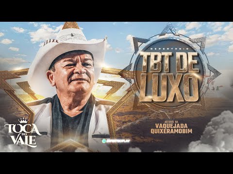 Toca do Vale 2025 - CD TBT de LUXO - AO VIVO na Vaquejada de Quixeramobim - Qualidade Black CDs