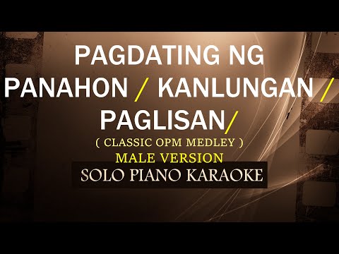 PAGDATING NG PANAHON / KANLUNGAN / PAGLISAN ( MALE VERSION ) ( CLASSIC OPM MEDLEY ) COVER_CY