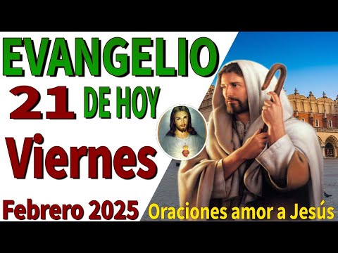 Evangelio de hoy viernes 21 de febrero de 2025