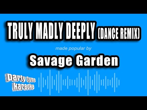 Savage Garden – Truly Madly Deeply (Dance Remix) (Karaoke Version)