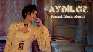 Aydilge - Parmak İzlerin (Akustik)