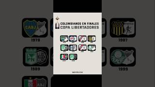 LAS 10 FINALES DE COPA LIBERTADORES DE EQUIPOS COLOMBIANOS #FÚTBOL #MUNDIAL #NACIONAL #MILLONARIOS
