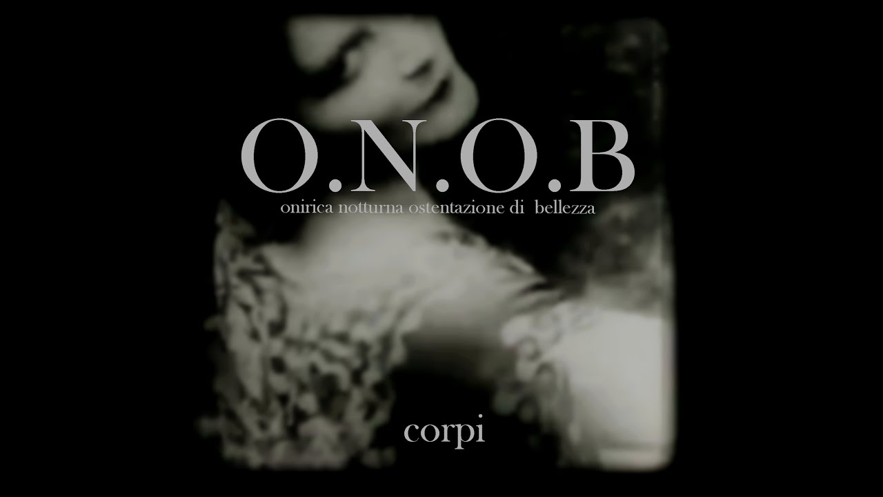 O.N.O.B. - onirica notturna ostentazione di bellezza