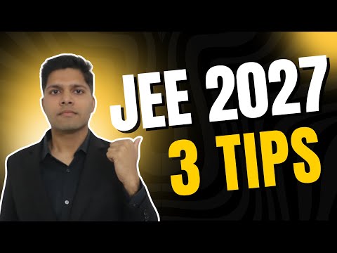 JEE 2027: Follow these 3 Tips for top Rank (by AIR 1)🔥🔥