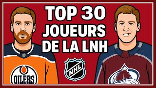 Top 30 des joueurs dans la LNH!