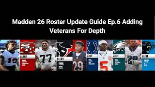 Madden 26 Roster Update Guide Ep.6 Adding Veterans For Depth
