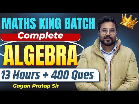 Complete Algebra बीजगणित 🔥 | Complete Maths KING Batch By Gagan Pratap Sir #ssc #cgl #ssccgl