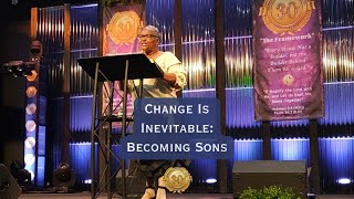 Change is Inevitable (Becoming Sons) - 8/24/2025
