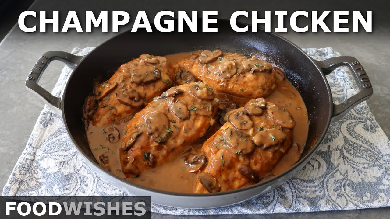 Champagne Chicken - Food Wishes - Chef John