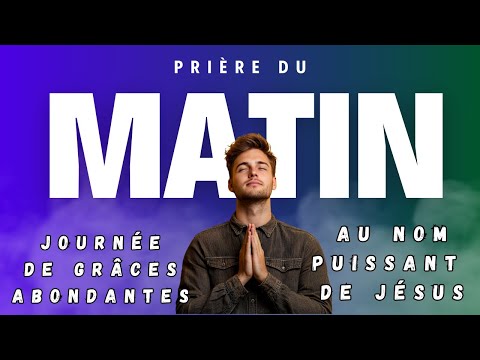 Prière Matinale | Bénis mes Combats de ce jour et Ouvre les Cieux | Prière et Évangile du Jour