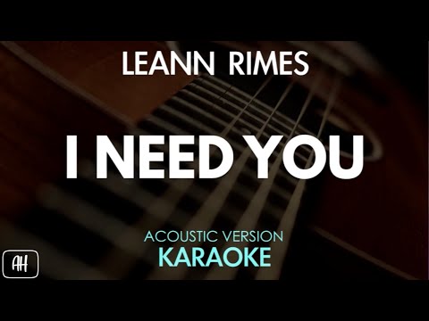 LeAnn Rimes – I Need You (Karaoke/Acoustic Version)