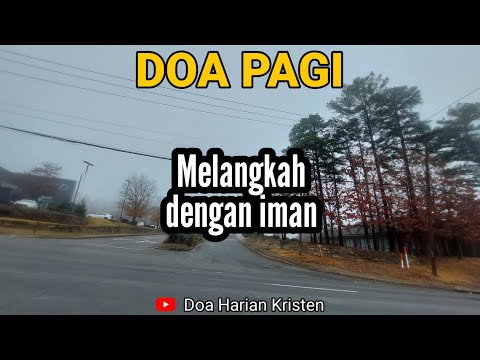 MELANGKAH DENGAN IMAN - Renungan & Doa Pagi