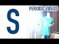 Sulfur - Periodic Table of Videos