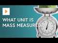 Measuring Mass and Unit Conversions
