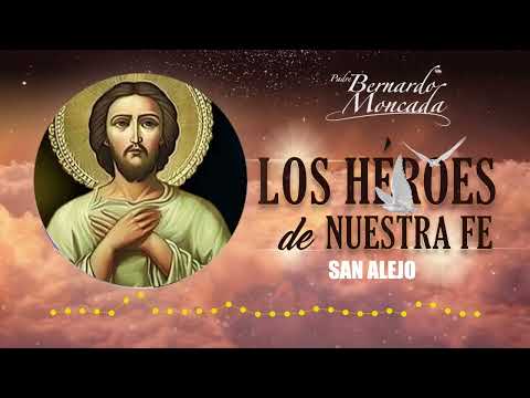 San Alejo - Jueves 17 De Julio - @PadreBernardoMoncada