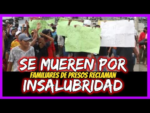 Se mueren por insalubridad.  Familiares de presos reclaman